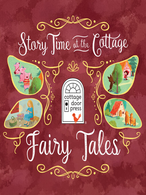 Title details for Story Time at the Cottage: Fairy Tales by Cottage Door Press, Ltd - Available